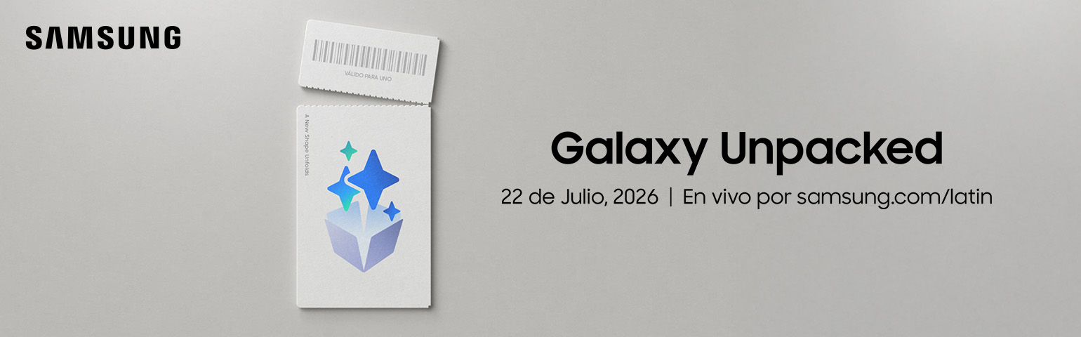Galaxy UNPACKED, 22 de Julio, 2026 | En vivo por samsung.com/latin